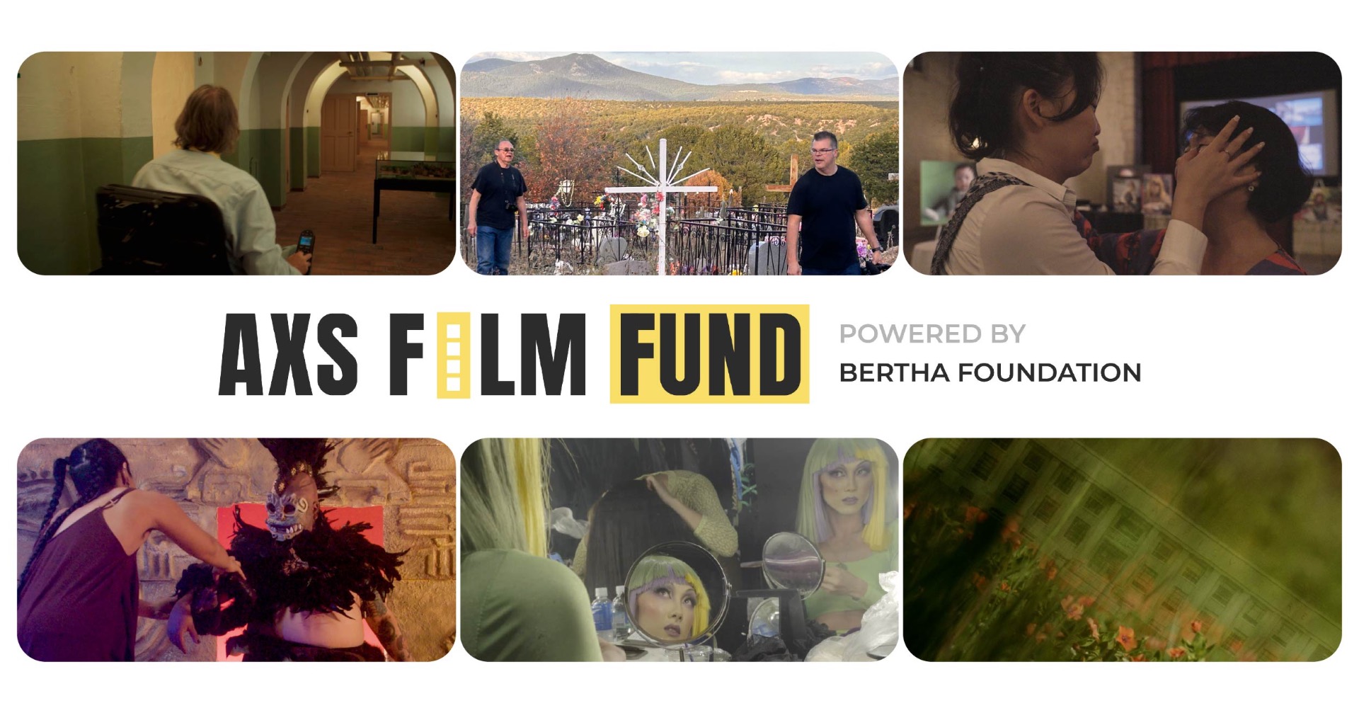 AXS Film Fund 2025 grantees — a collage of six documentary stills powered by Bertha Foundation.